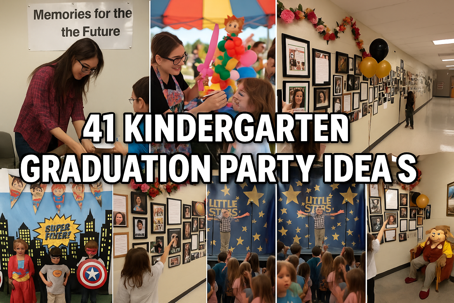 41 Kindergarten Graduation Party Ideas for Little Shining Stars