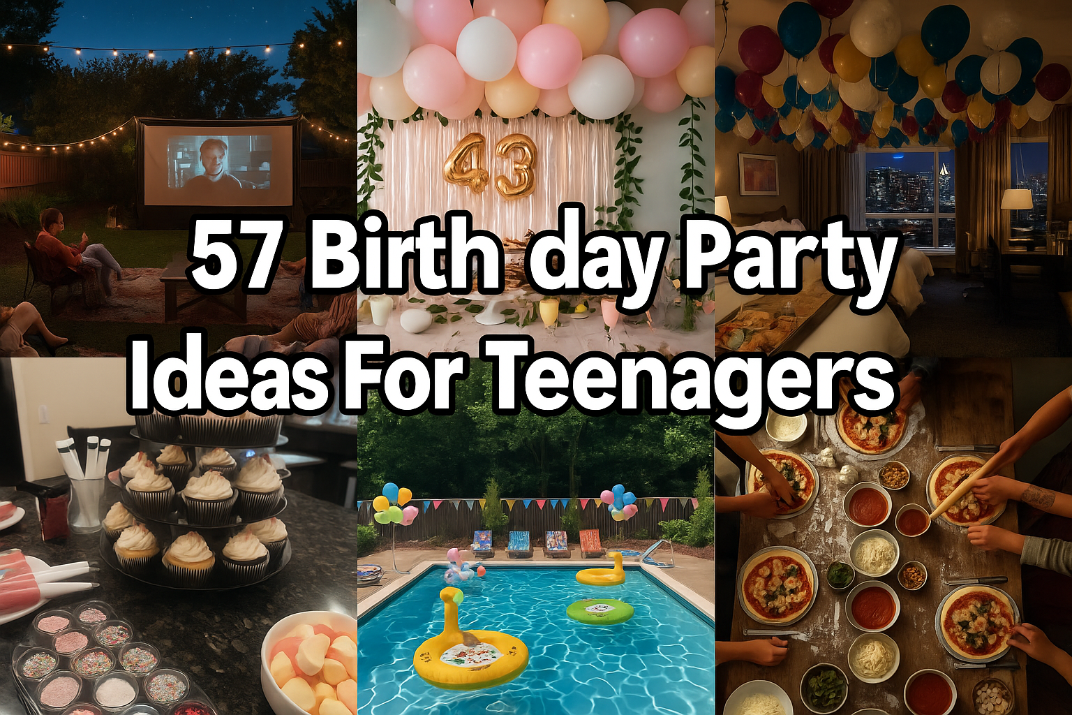 57 Best Birthday Party Ideas for Teenagers